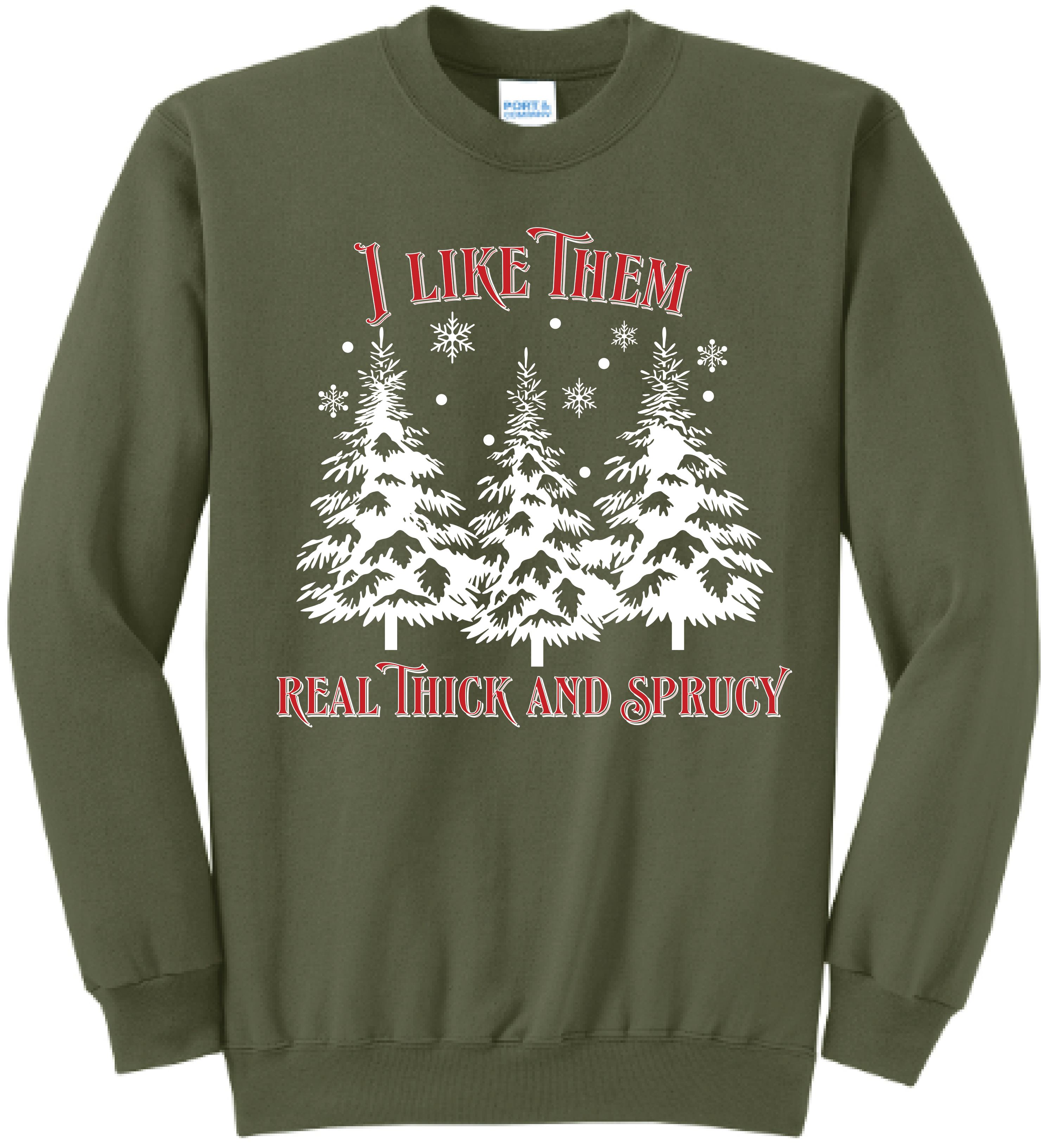 Unisex I Like Them Real Thick & Sprucy Core Fleece Crewneck Sweatshirt
