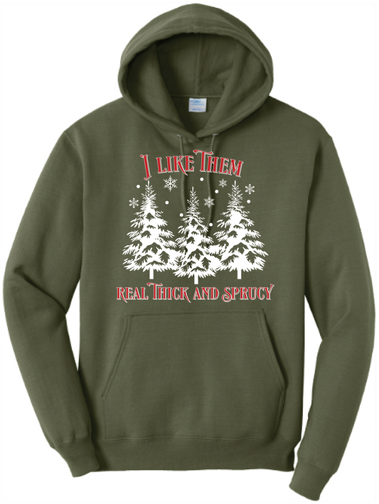 Unisex I like Them Real Thick & Sprucy Core Fleece Hooded Sweatshirt